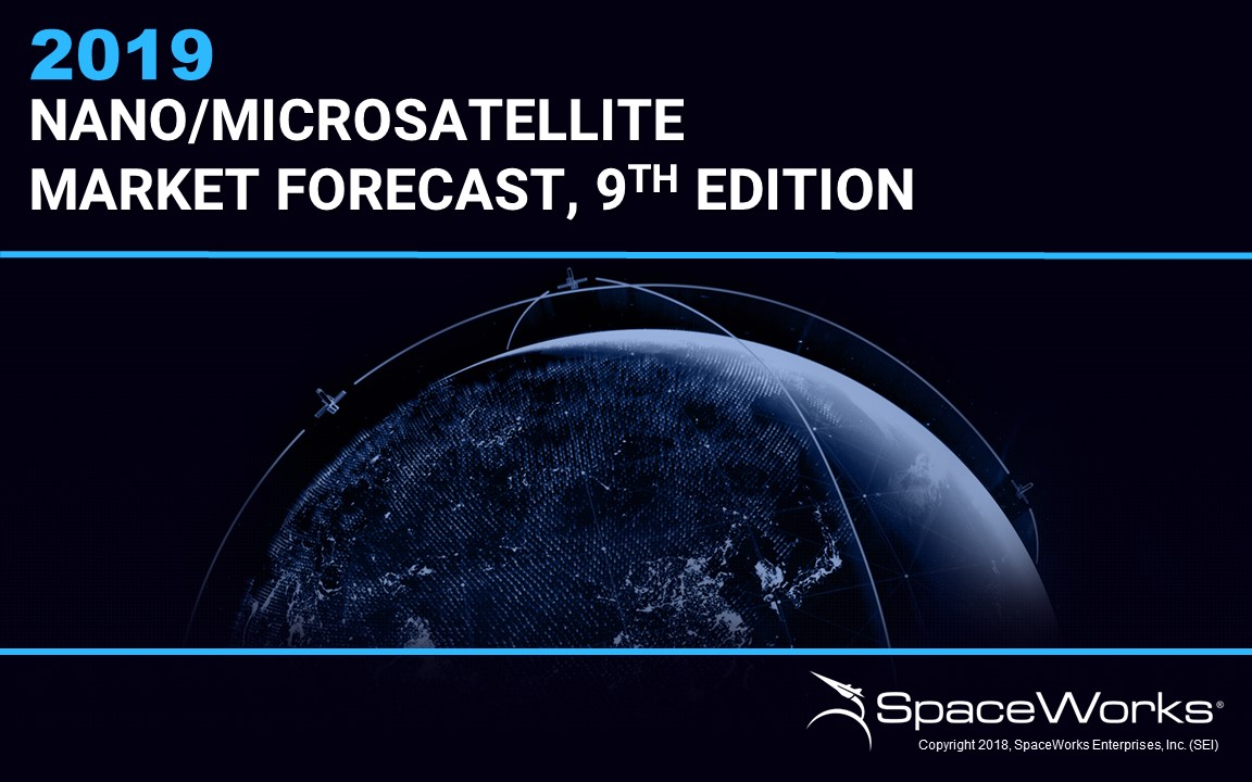 SpaceWorks Announces Release of 2019 Nano/Microsatellite Market Forecast
